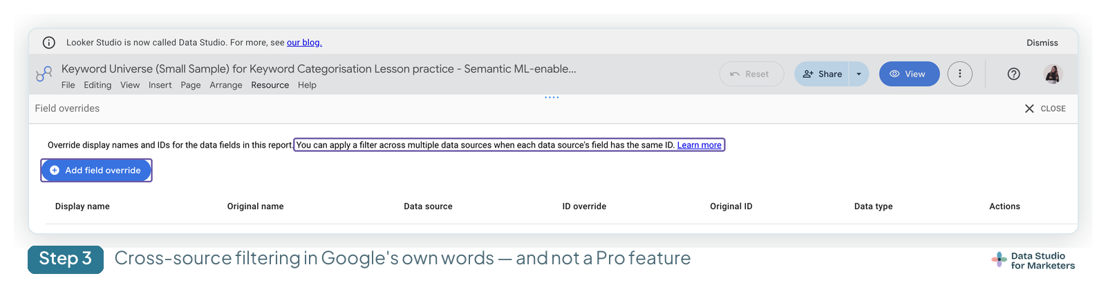 The Data Studio Field overrides screen, with Google's note that a filter can be applied across multiple data sources when each source's field has the same ID