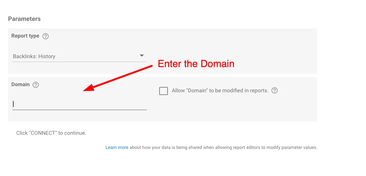The connector's Parameters panel with Report type set to Backlinks: History and an empty Domain field, an arrow saying Enter the Domain, and an unticked option to allow Domain to be modified in reports